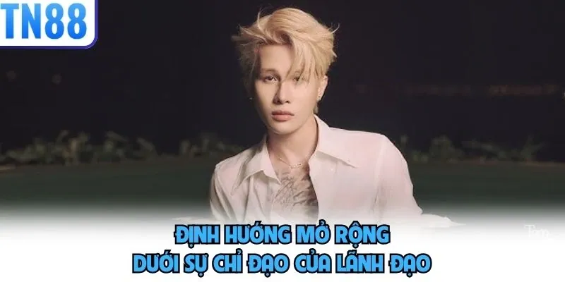 Định hướng mở rộng dưới sự chỉ đạo của lãnh đạo