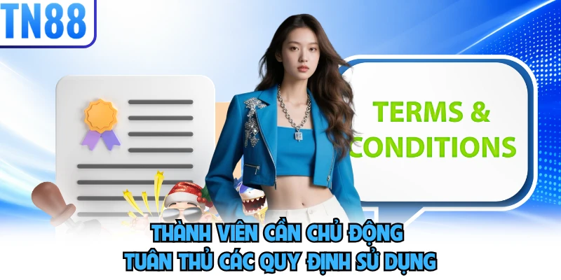 Thành viên cần chủ động tuân thủ các quy định sử dụng
